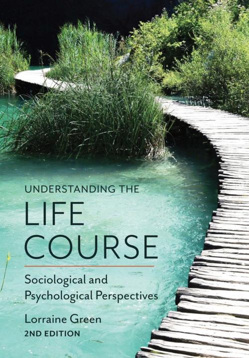 Cover of the book Understanding the Life Course by Lorraine Green, Wiley