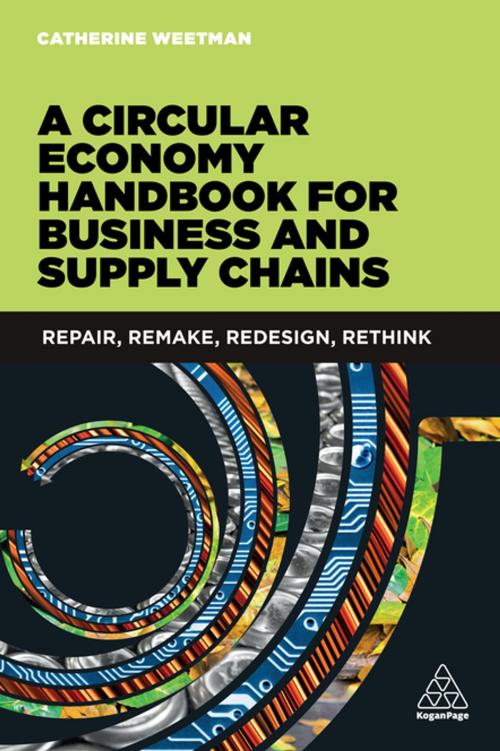 Cover of the book A Circular Economy Handbook for Business and Supply Chains by Catherine Weetman, Kogan Page