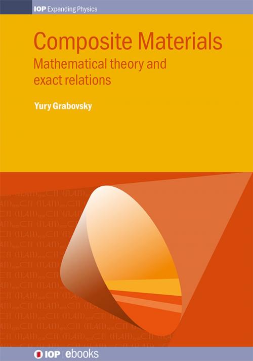 Cover of the book Composite Materials by Yury Grabovsky, Institute of Physics Publishing