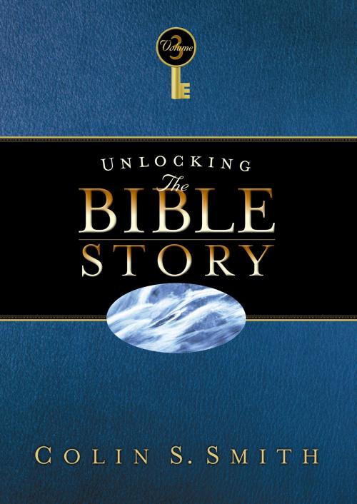 Cover of the book Unlocking the Bible Story: New Testament Volume 3 by Colin S. Smith, Moody Publishers