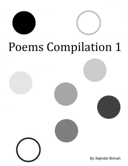 Cover of the book Poems Compilation 1 by Rajinder Bimrah, RB Consultation et Design