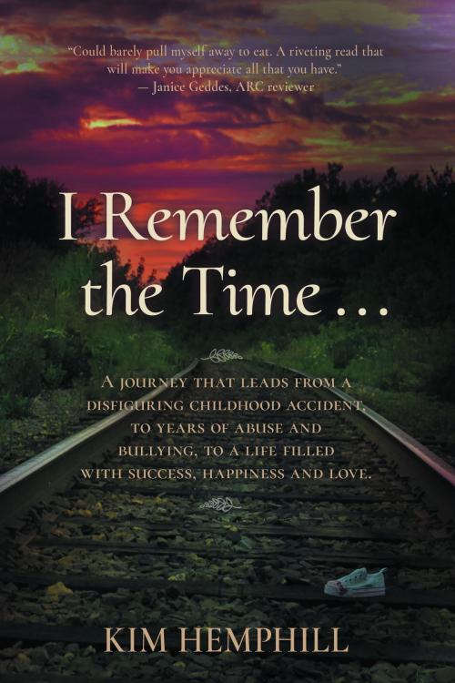 Cover of the book I Remember the Time... by Kim Hemphill, Kim Hemphill