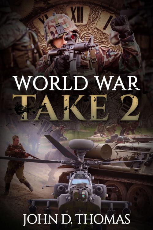 Cover of the book World War Take 2 by John D. Thomas, John D. Thomas