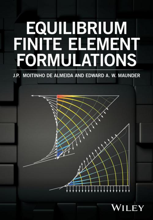 Cover of the book Equilibrium Finite Element Formulations by J. P. Moitinho de Almeida, Edward A. Maunder, Wiley
