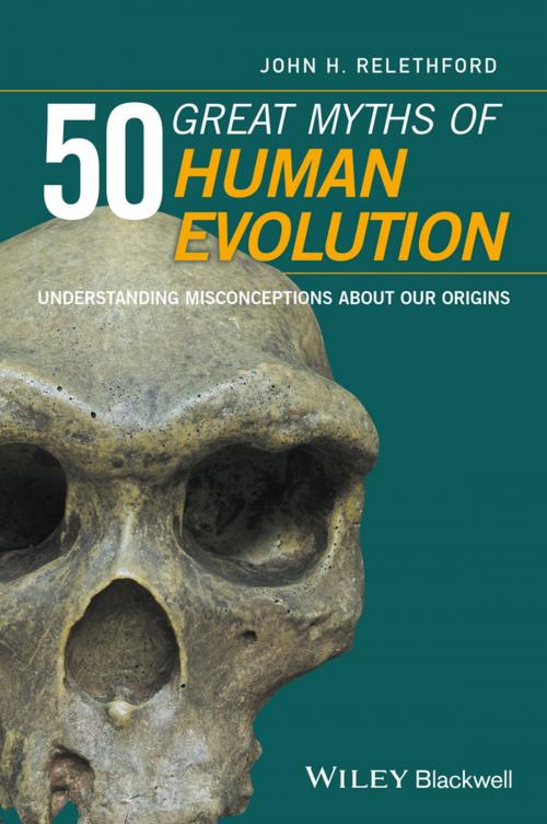 Cover of the book 50 Great Myths of Human Evolution by John H. Relethford, Wiley