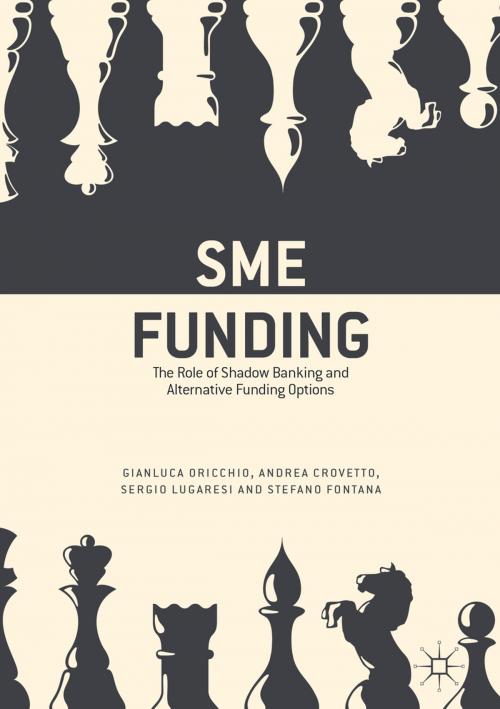 Cover of the book SME Funding by Stefano Fontana, Andrea Crovetto, Gianluca Oricchio, Sergio Lugaresi, Palgrave Macmillan UK