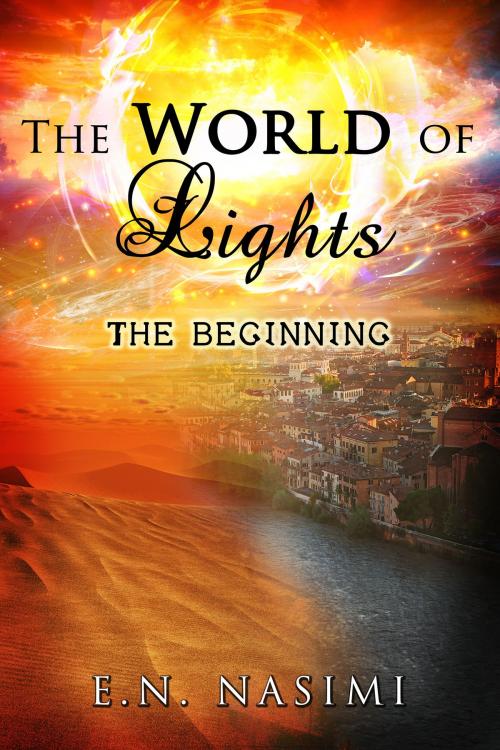 Cover of the book The World of Lights by E.N. Nasimi, E.N. Nasimi