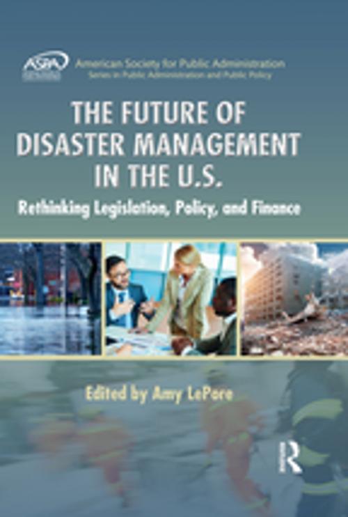 Cover of the book The Future of Disaster Management in the U.S. by , Taylor and Francis