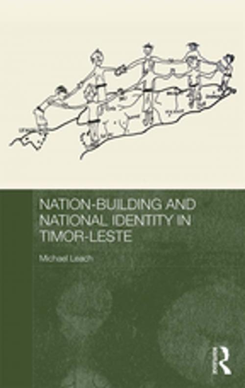 Cover of the book Nation-Building and National Identity in Timor-Leste by Michael Leach, Taylor and Francis