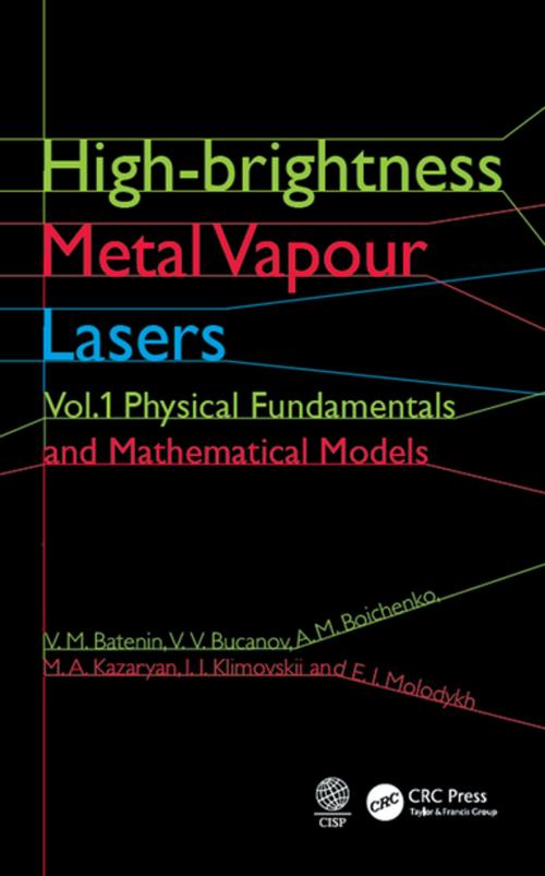 Cover of the book High-brightness Metal Vapour Lasers by V. M. Batenin, V. V. Buchanov, A. M. Boichenko, M. A. Kazaryan, I. I. Klimovskii, E. I. Molodykh, CRC Press