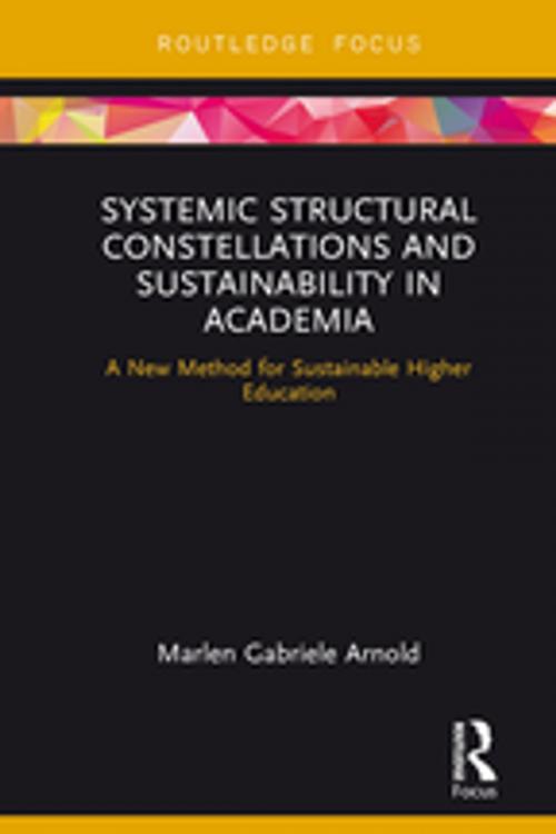 Cover of the book Systemic Structural Constellations and Sustainability in Academia by Marlen Arnold, Taylor and Francis