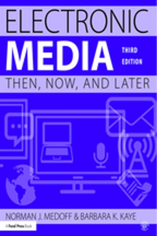 Cover of the book Electronic Media by Norman J. Medoff, Barbara Kaye, Taylor and Francis