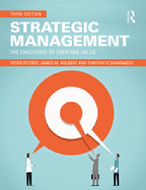 Cover of the book Strategic Management by Peter FitzRoy, James M. Hulbert, Timothy O'Shannassy, Taylor and Francis