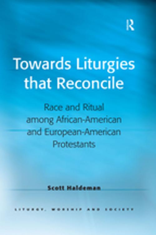 Cover of the book Towards Liturgies that Reconcile by Scott Haldeman, Taylor and Francis