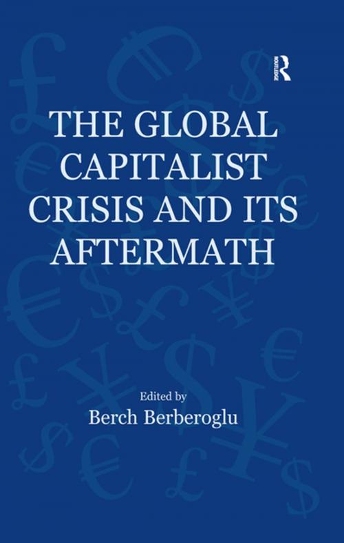 Cover of the book The Global Capitalist Crisis and Its Aftermath by , Taylor and Francis