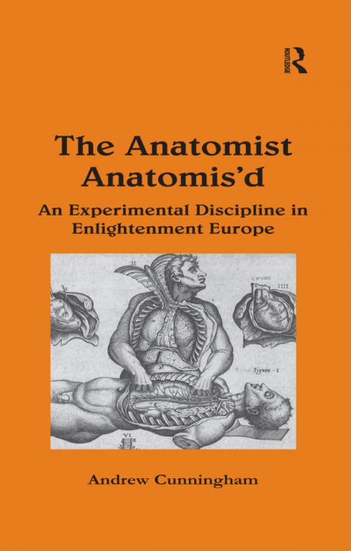 Cover of the book The Anatomist Anatomis'd by Andrew Cunningham, Taylor and Francis