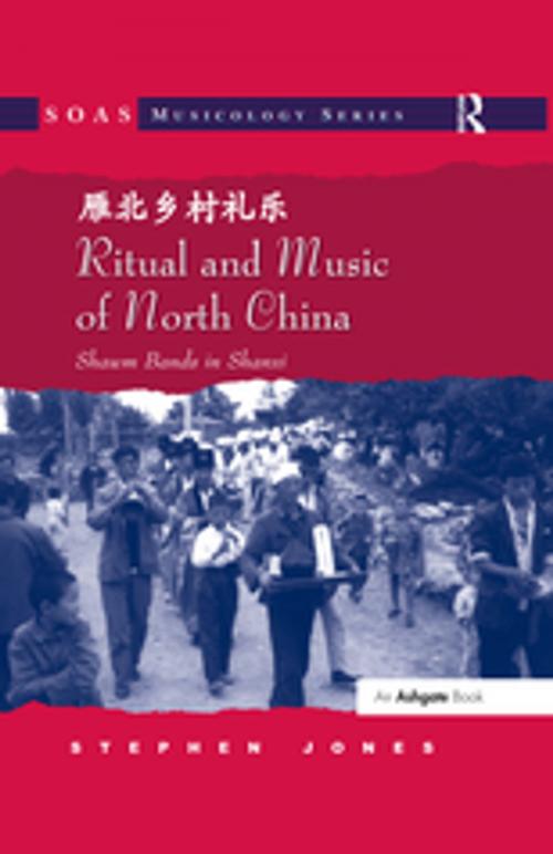 Cover of the book Ritual and Music of North China by Stephen Jones, Taylor and Francis