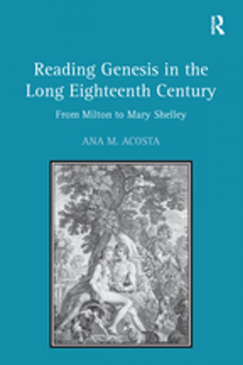 Cover of the book Reading Genesis in the Long Eighteenth Century by Ana M. Acosta, Taylor and Francis