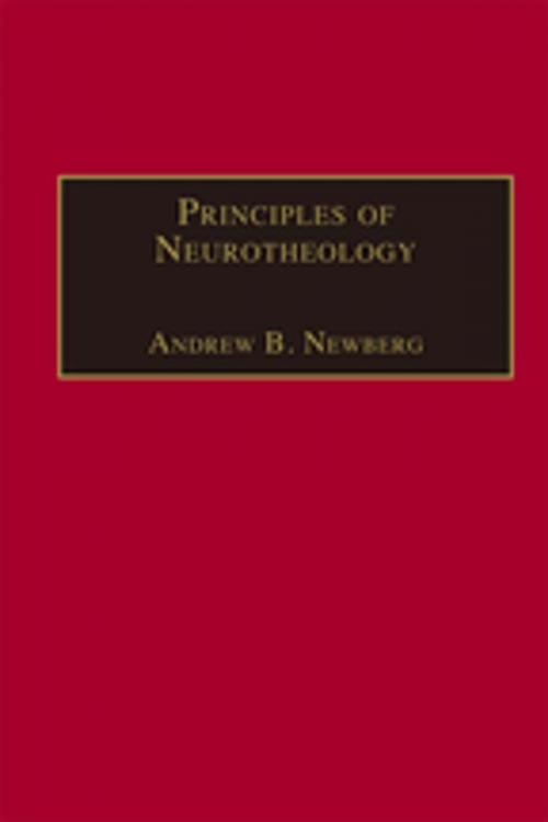 Cover of the book Principles of Neurotheology by Andrew B. Newberg, Taylor and Francis