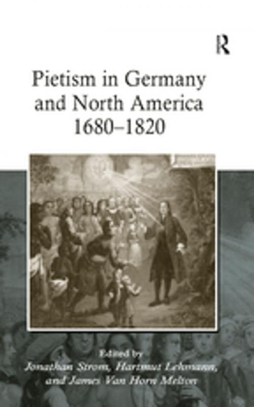 Cover of the book Pietism in Germany and North America 1680–1820 by Hartmut Lehmann, James Van Horn Melton, Taylor and Francis