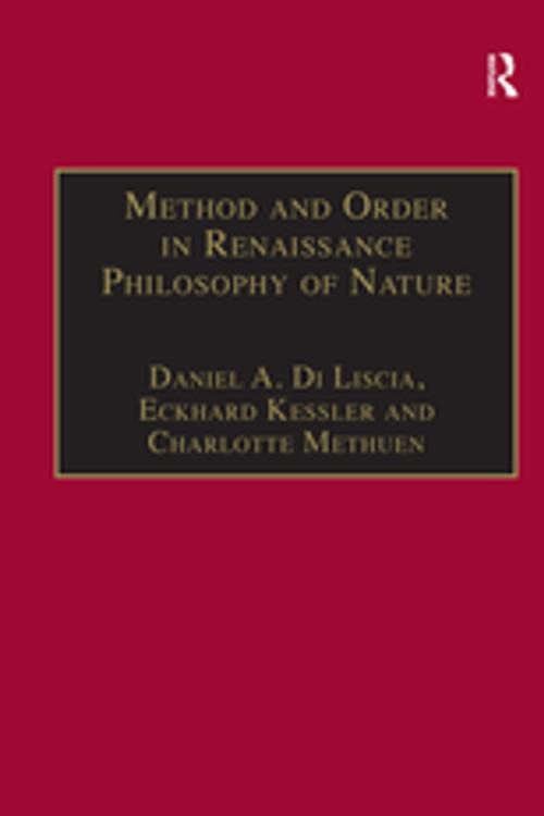 Cover of the book Method and Order in Renaissance Philosophy of Nature by Daniel A. Di Liscia, Eckhard Kessler, Taylor and Francis