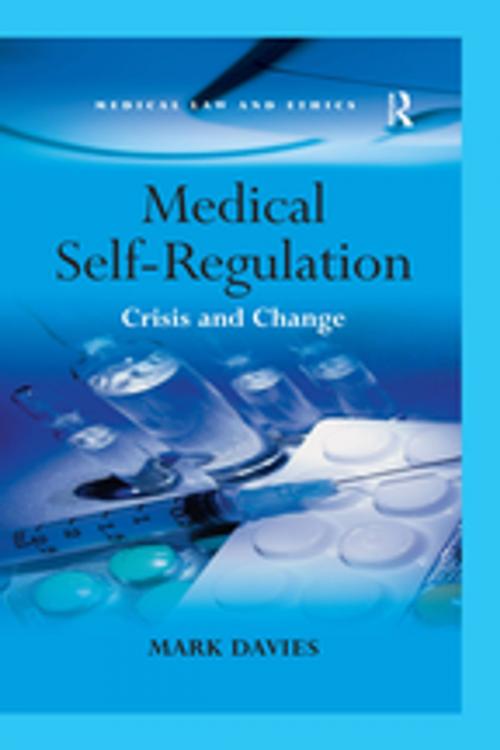 Cover of the book Medical Self-Regulation by Mark Davies, Taylor and Francis
