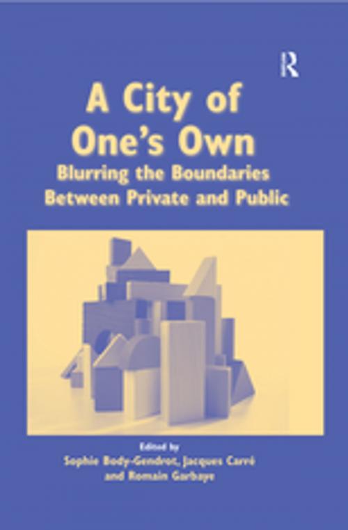 Cover of the book A City of One's Own by Sophie Body-Gendrot, Jacques Carré, Taylor and Francis