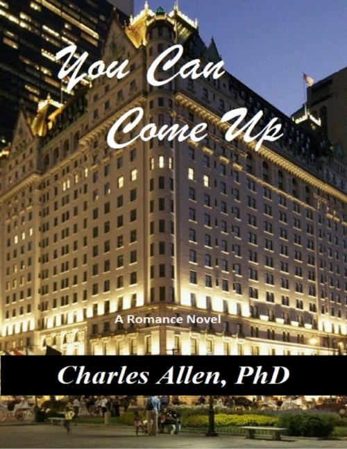 Cover of the book You Can Come Up by Dr. Charles Allen, Lulu.com