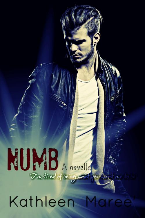 Cover of the book Numb by Kathleen Mareé, Kathleen Mareé