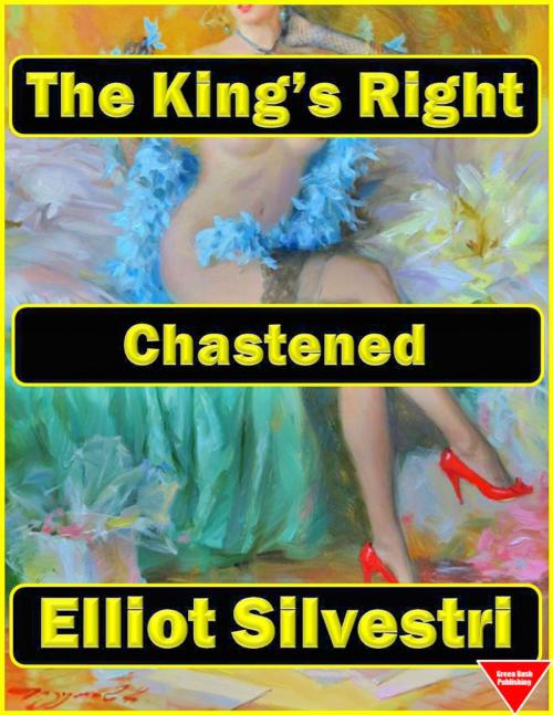 Cover of the book Chastened: The King's Right by Elliot Silvestri, Elliot Silvestri