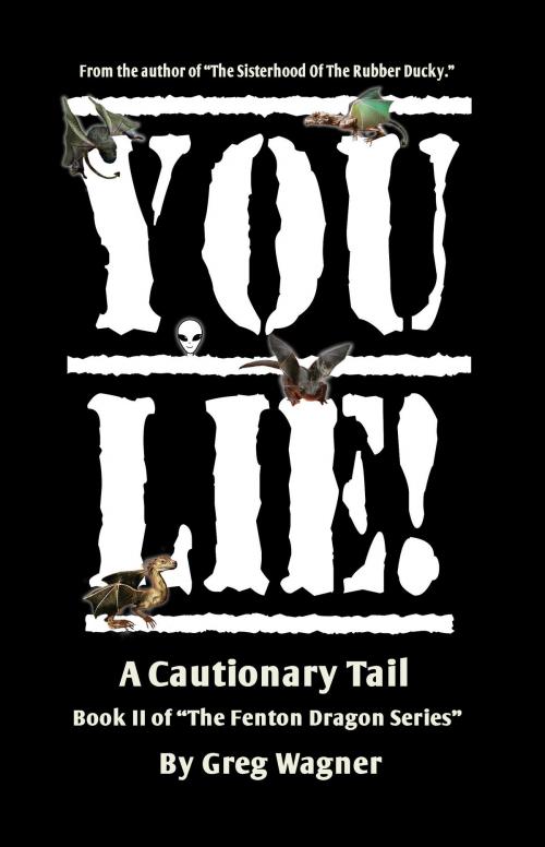 Cover of the book You Lie!: A Cautionary Tail by Greg Wagner, Greg Wagner