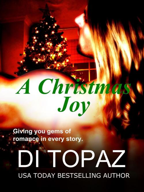 Cover of the book A Christmas Joy by Di Topaz, Di Topaz