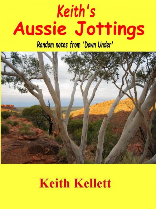 Cover of the book Keith's Aussie Jottings by Keith Kellett, Keith Kellett