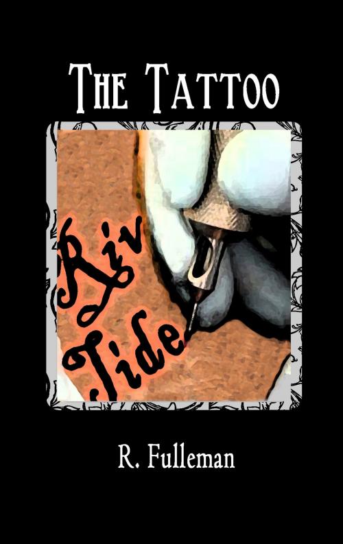 Cover of the book The Tattoo by R. Fulleman, R. Fulleman