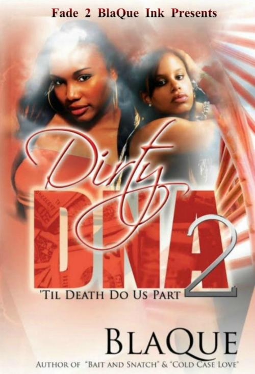 Cover of the book Dirty DNA 2: Til Death Do Us Part by BlaQue Angel, Pink Angel Publications