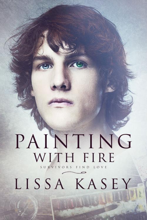 Cover of the book Painting with Fire by Lissa Kasey, Lissa Kasey