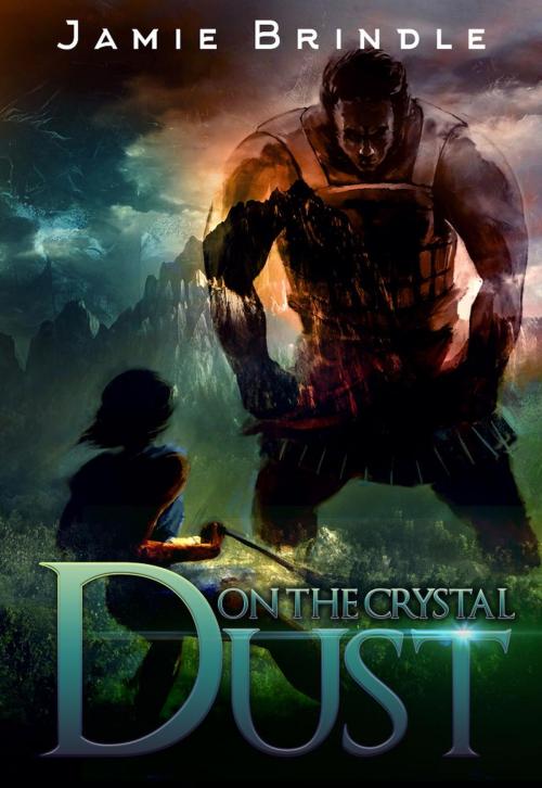 Cover of the book Dust On The Crystal by Jamie Brindle, Jamie Brindle
