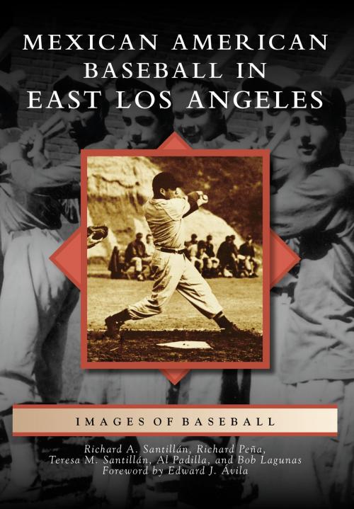 Cover of the book Mexican American Baseball in East Los Angeles by Richard A. Santillán, Richard Peña, Teresa M. Santillán, Al Padilla, Bob Lagunas, Arcadia Publishing Inc.