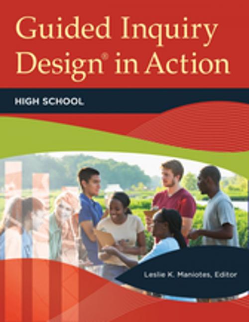 Cover of the book Guided Inquiry Design® in Action: High School by , ABC-CLIO