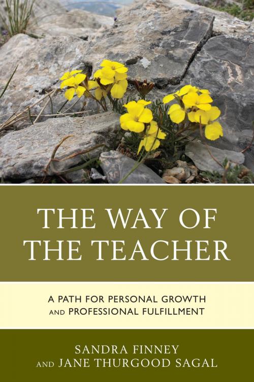 Cover of the book The Way of the Teacher by Jane Thurgood Sagal, Sandra Finney PhD, Rowman & Littlefield Publishers