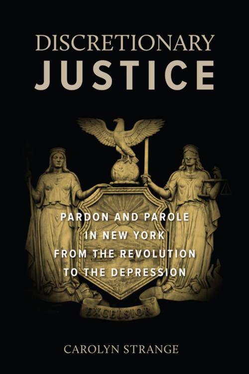 Cover of the book Discretionary Justice by Carolyn Strange, NYU Press