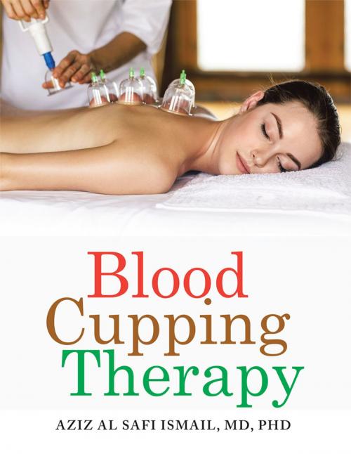 Cover of the book Blood Cupping Therapy by Aziz Al Safi Ismail, Partridge Publishing Singapore