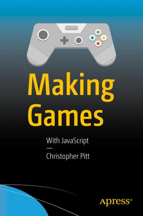 Cover of the book Making Games by Christopher Pitt, Apress