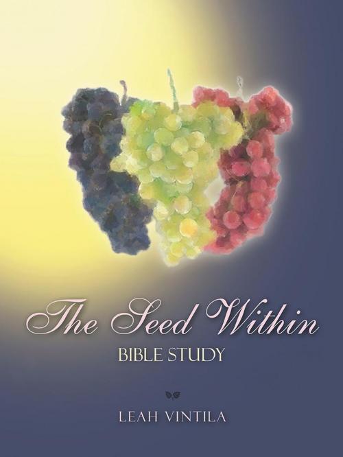 Cover of the book The Seed Within by Leah Vintila, WestBow Press