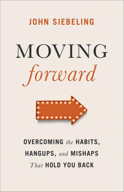 Cover of the book Moving Forward by John Siebeling, Baker Publishing Group