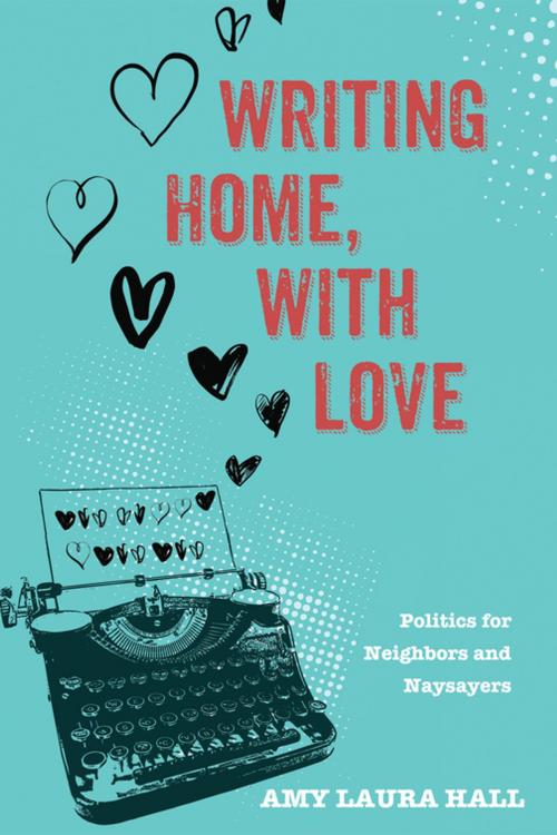 Cover of the book Writing Home, With Love by Amy Laura Hall, Wipf and Stock Publishers