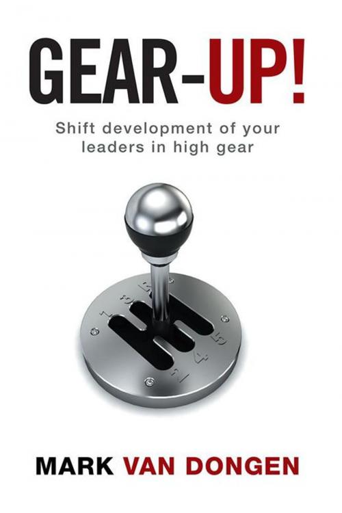 Cover of the book Gear-Up! by Mark Van Dongen, Xlibris AU