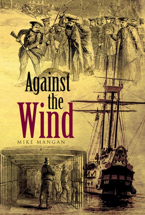 Cover of the book Against the Wind by Mike Mangan, Xlibris AU