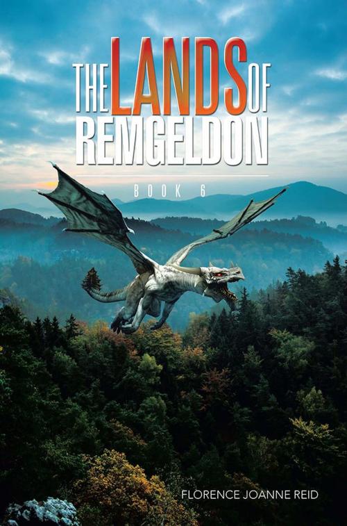 Cover of the book The Lands of Remgeldon by Florence Joanne Reid, Xlibris US