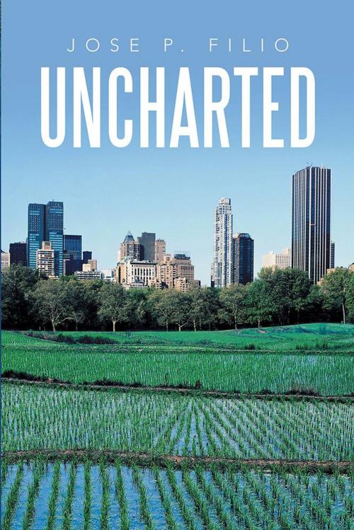 Cover of the book Uncharted by Jose P. Filio, Xlibris US